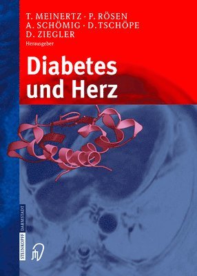 T Meinertz, P Rösen, A Schömig, D Tschöpe, D Ziegler - Diabetes und Herz, Inbunden