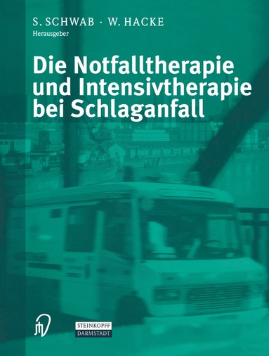 bokomslag Die Notfalltherapie und Intensivtherapie bei Schlaganfall