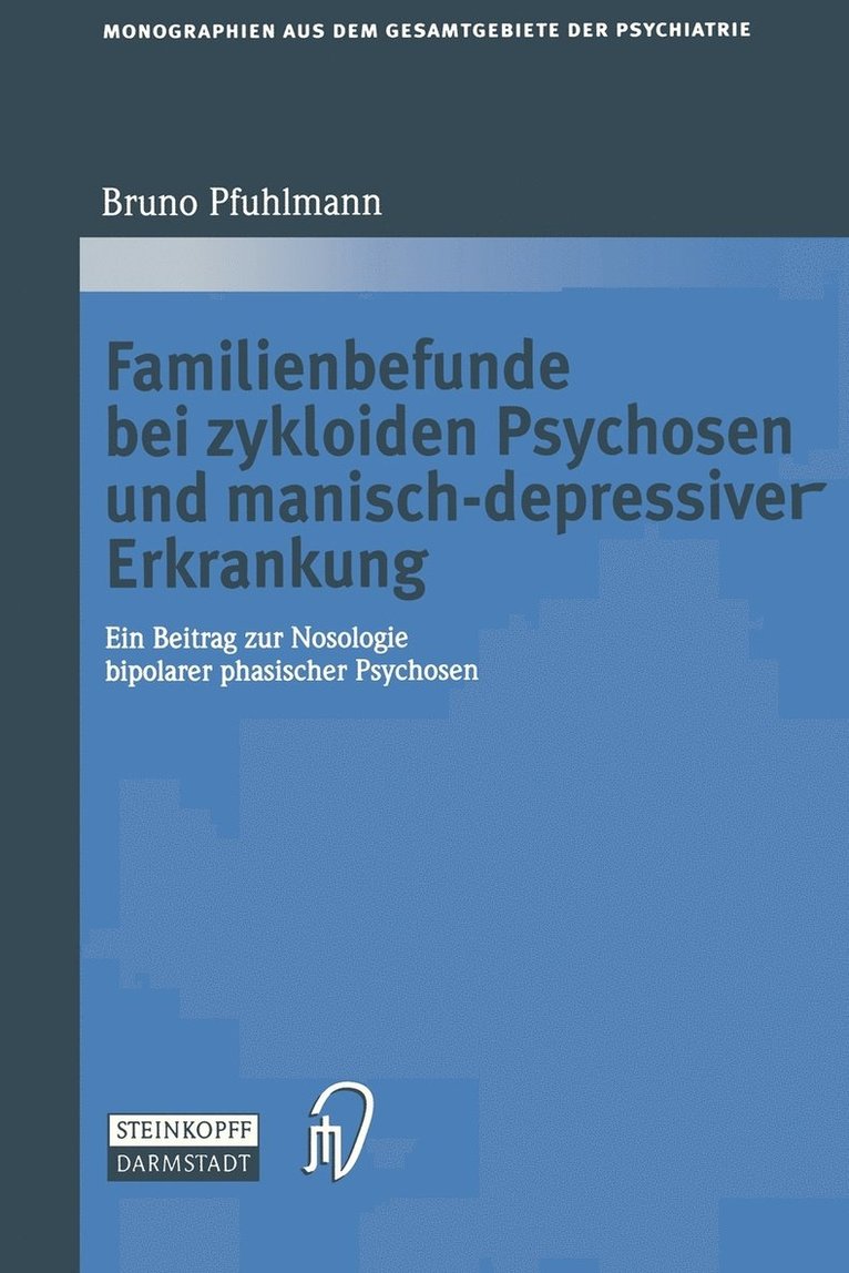 Familienbefunde bei zykloiden Psychosen und manisch-depressiver Erkrankung 1