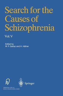 Search for the Causes of Schizophrenia: v. 5 1