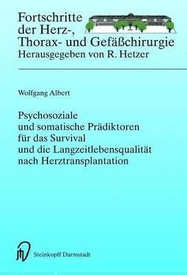 bokomslag Psychosoziale und somatische Prdiktoren fr das Survival und die Langzeitlebensqualitt nach Herztransplantation