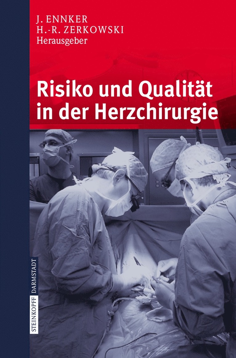 J. Ennker, H.-R. Zerkowski, H. -R Zerkowski, H. -R. Zerkowski - Risiko und Qualität in der Herzchirurgie, Häftad