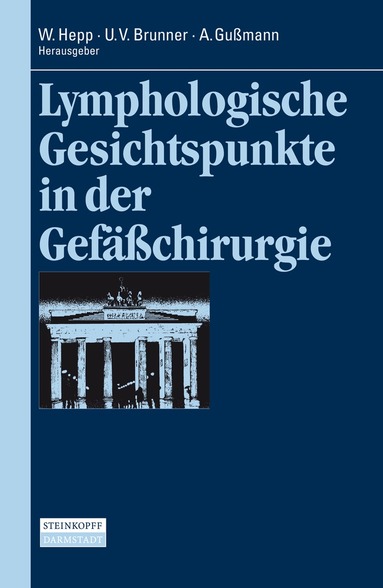 W. Hepp, U. V. Brunner, A. Gussmann - Lymphologische Gesichtspunkte in der Gefäßchirurgie, Inbunden