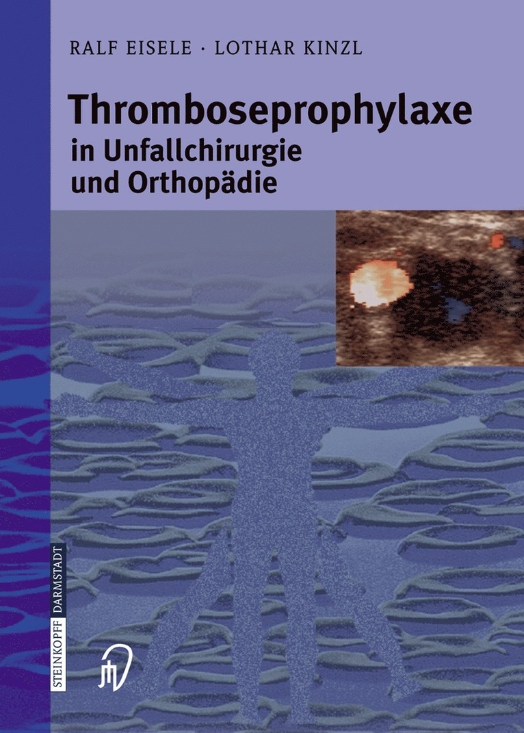 Ralf Eisele, Lothar Kinzl - Thromboseprophylaxe in Unfallchirurgie und Orthopädie, Inbunden