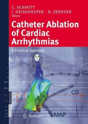C. Schmitt, I. Deisenhofer, B. Zrenner - Catheter Ablation of Cardiac Arrhythmias, Inbunden. Tillgänglighet: Lägg i varukorg