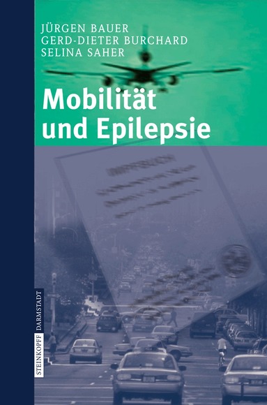 J. Bauer, G.-D. Burchard, S. Saher - Mobilität und Epilepsie, Häftad