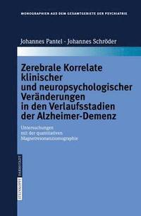 bokomslag Zerebrale Korrelate klinischer und neuropsychologischer Vernderungen in den Verlaufsstadien der Alzheimer-Demenz