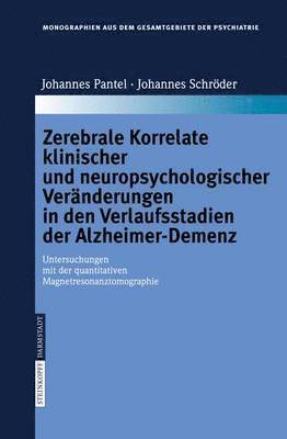 bokomslag Zerebrale Korrelate klinischer und neuropsychologischer Vernderungen in den Verlaufsstadien der Alzheimer-Demenz