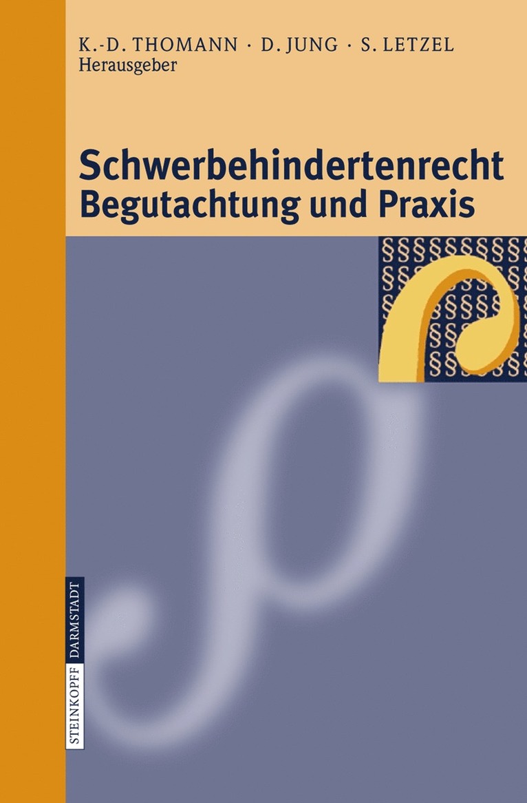 K.-D. Thomann, D. Jung, S. Letzel, K. -D Thomann - Schwerbehindertenrecht, Begutachtung und Praxis, Inbunden