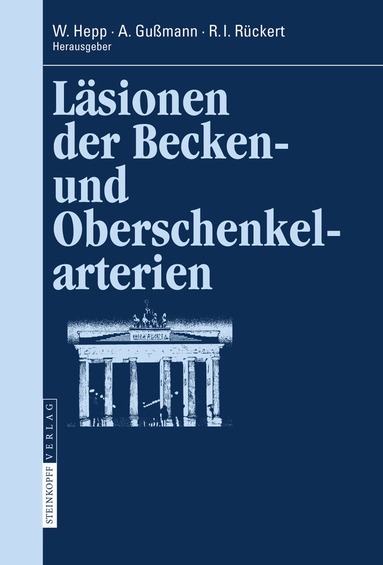 W. Hepp, A. Gußmann, R. I. Rückert - Läsionen der Becken- und Oberschenkelarterien, Inbunden