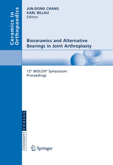 Jun-Dong Chang, Karl Billau - Bioceramics and Alternative Bearings in Joint Arthroplasty, Häftad