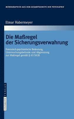 Elmar Habermeyer - Die Maßregel der Sicherungsverwahrung, Inbunden