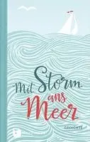 Mit Storm ans Meer, Inbunden. Tillgänglighet: Lägg i varukorg