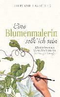 Eine Blumenmalerin sollt' ich sein!