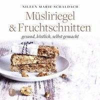 bokomslag Müsliriegel und Fruchtschnitten