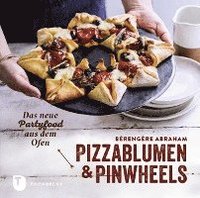 bokomslag Pizzablumen und Pinwheels