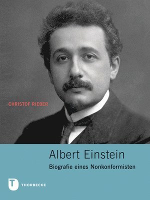 Albert Einstein: Biografie Eines Nonkonformisten 1