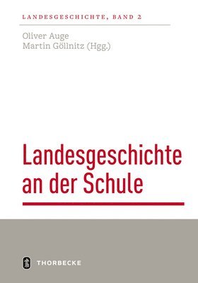 Landesgeschichte an Der Schule: Stand Und Perspektiven