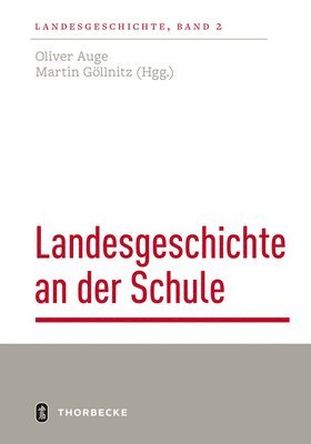 Landesgeschichte an Der Schule: Stand Und Perspektiven 1