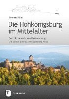 bokomslag Die Hohkönigsburg im Mittelalter