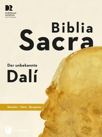 bokomslag Biblia Sacra - Der Unbekannte Dali: Kunstler - Werk - Rezeption