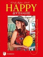 bokomslag Happy & Veggie - 120 bunte Rezepte, die glücklich machen