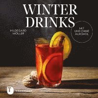 Hildegard Möller - Winterdrinks mit und ohne Alkohol, Inbunden