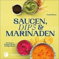 Frank Winter - Saucen, Dips und Marinaden, Inbunden