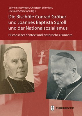 bokomslag Die Bischofe Conrad Grober Und Joannes Baptista Sproll Und Der Nationalsozialismus