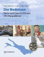 Harald Derschka, Jürgen Klöckler - Der Bodensee - Natur und Geschichte aus 150 Perspektiven, Inbunden