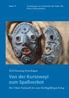 Von der Kurtzweyl zum Spaßverbot 1