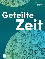 bokomslag Geteilte Zeit: Katalog Zur Ausstellung Der Wurttembergischen Landesbibliothek Stuttgart