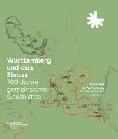 bokomslag Wurttemberg Und Das Elsass: 700 Jahre Gemeinsame Geschichte / l'Alsace Et Le Wurtemberg: 700 ANS d'Histoire Commune: Begleitbuch Und Katalog Zur A