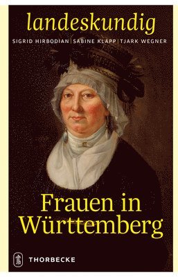Sigrid Hirbodian, Sabine Klapp - Frauen in Wurttemberg, Inbunden