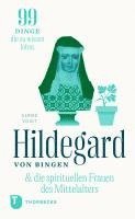 Ulrike Voigt - Hildegard & die spirituellen Frauen des Mittelalters, Inbunden