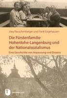 Joey Rauschenberger, Frank Engehausen - Die Fürstenfamilie Hohenlohe-Langenburg und der Nationalsozialismus, Inbunden