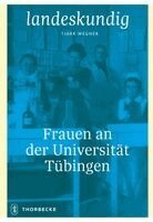 Tjark Wegner - Frauen an der Universität Tübingen, Inbunden