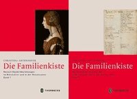 bokomslag Die Familienkiste: Mensch-Objekt-Beziehungen Im Mittelalter Und in Der Renaissance