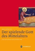 bokomslag Der spielende Gott des Mittelalters