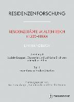 bokomslag Residenzstadte Im Alten Reich (1300-1800). Ein Handbuch: Abteilung II: Soziale Gruppen, Okonomien Und Politische Strukturen in Residenzstadten, Teil 1