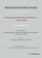 bokomslag Residenzstadte Im Alten Reich (1300-1800). Ein Handbuch: Abteilung III: Reprasentationen Sozialer Und Politischer Ordnungen in Residenzstadten, Teil 2