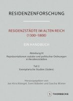 Residenzstadte Im Alten Reich (1300-1800). Ein Handbuch: Abteilung III: Reprasentationen Sozialer Und Politischer Ordnungen in Residenzstadten, Teil 2 1