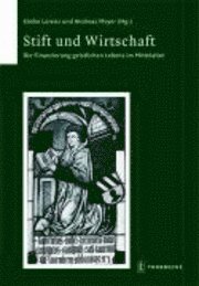 Dieter R. Bauer, Sonke Lorenz - Stift Und Wirtschaft. Die Finanzierung Geistlichen Lebens Im 9783799552585 Mittelalter, Inbunden
