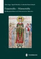 Oliver Auge, Sigrid Hirbodian, Frederieke Maria Schnack, Oliver Auge, Sigrid Hirbodian - Frauenstifte - Mannerstifte: Handlungsspielraume Und Lebensweisen Im Sudwesten, Inbunden