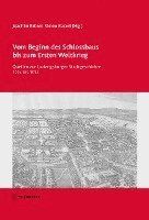 bokomslag Vom Beginn Des Schlossbaus Bis Zum Ersten Weltkrieg: Quellen Zur Ludwigsburger Stadtgeschichte 1704 Bis 1914