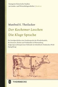 bokomslag Der Kochemer Loschen - Die Kluge Sprache: Zur Sozialgeschichte Einer Sondersprache Des Wanderhandels, Der Hausierer, Bettler Und Viehhandler in Wurtte