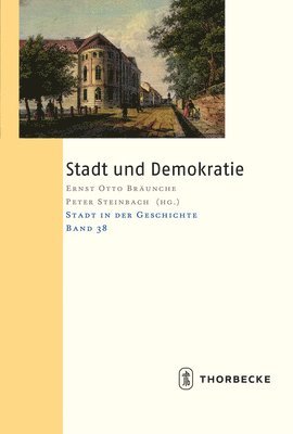 Ernst-Otto Braunche, Peter Steinbach - Stadt Und Demokratie, Häftad. Tillgänglighet: Tillfälligt slut