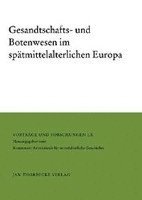 Rainer C. Schwinges, Klaus Wriedt - Gesandtschafts- Und Botenwesen Im Spatmittelalterlichen Europa, Inbunden