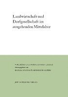 bokomslag Landwirtschaft Und Dorfgesellschaft Im Ausgehenden Mittelalter
