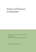 bokomslag Fursten Und Finanzen Im Mittelalter